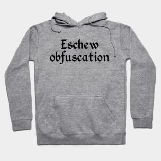 Eschew Obfuscation Hoodie